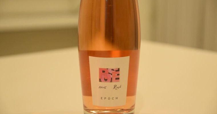 地球上で最も幸せになれるワイン カリフォルニアのEpoch Rose